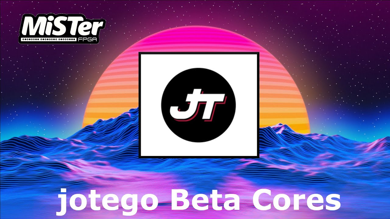 MiSTer FPGA jotego Beta Cores