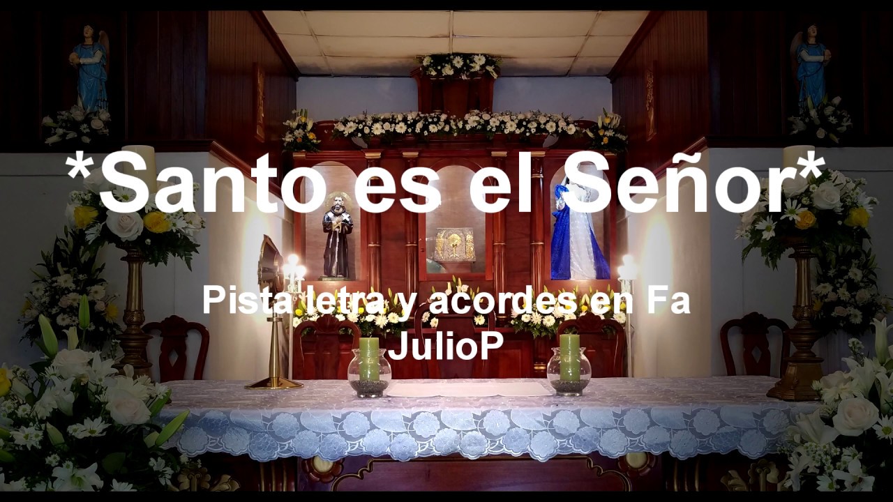 Santo es el Señor 12 pista letra y acordes en Fa