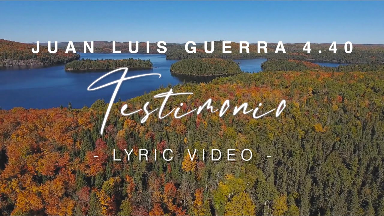 Juan Luis Guerra 4.40 - Testimonio (Lyric Video)