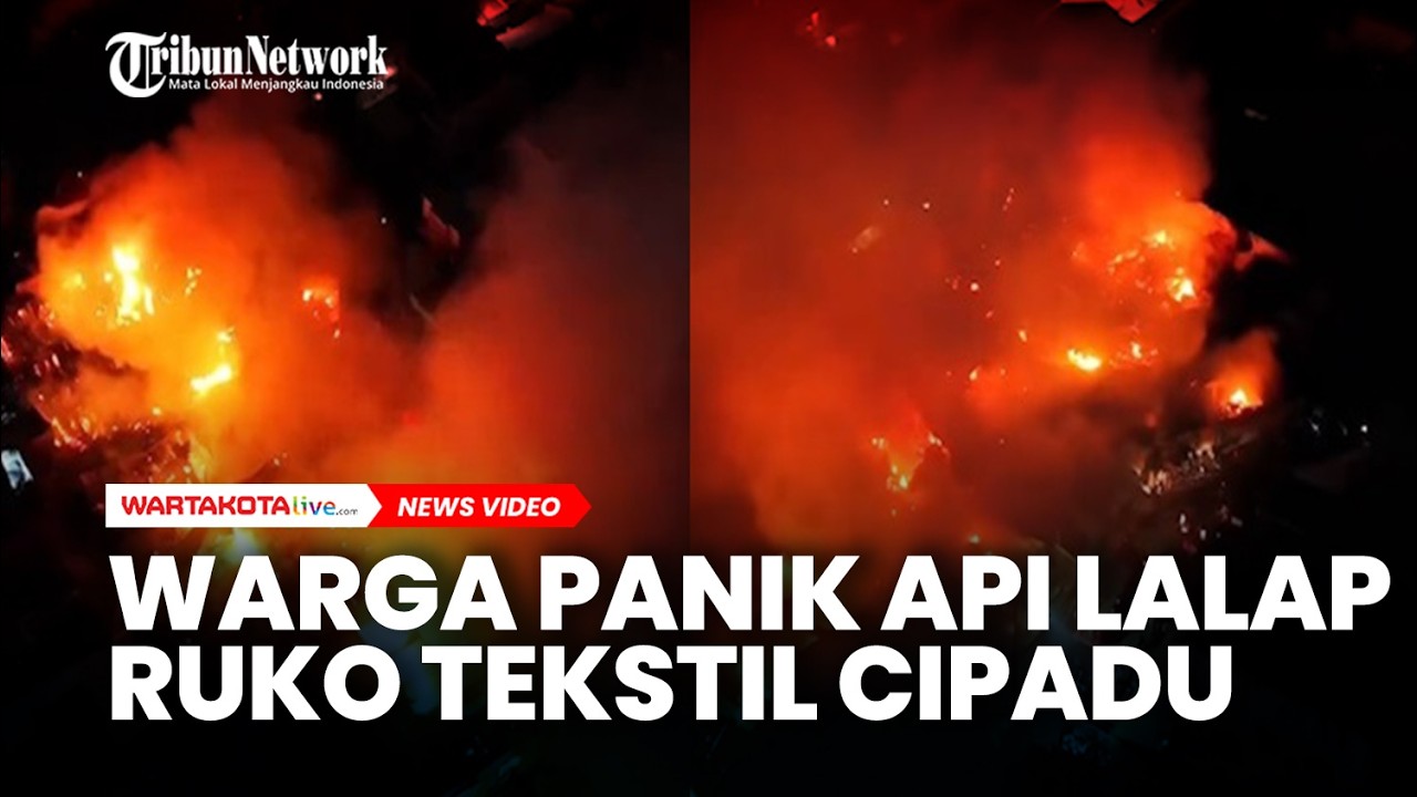 Warga Panik Api Lalap Ruko Tekstil Cipadu, Api Merembet ke Permukiman Warga