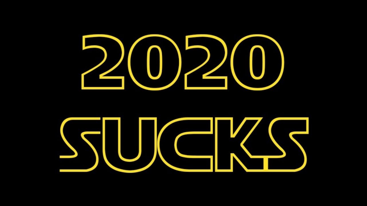 2020 Sucks: The Movie