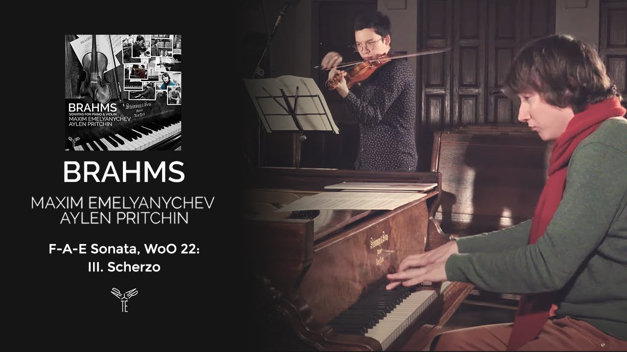 Brahms : F-A-E Sonata, WoO 22: III. Scherzo | Maxim Emelyanychev & Aylen Pritchin