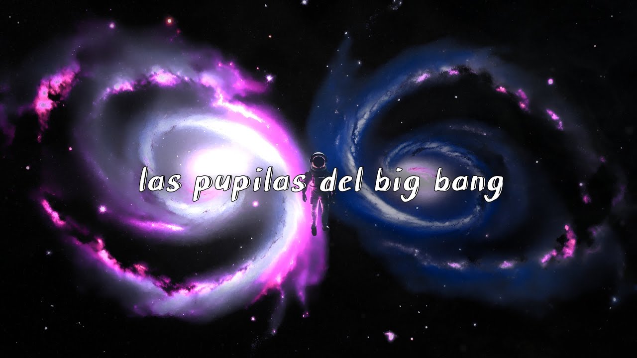 Las Pupilas Del Big Bang - Un Sentimiento de Orgullo (Letra) 🌌