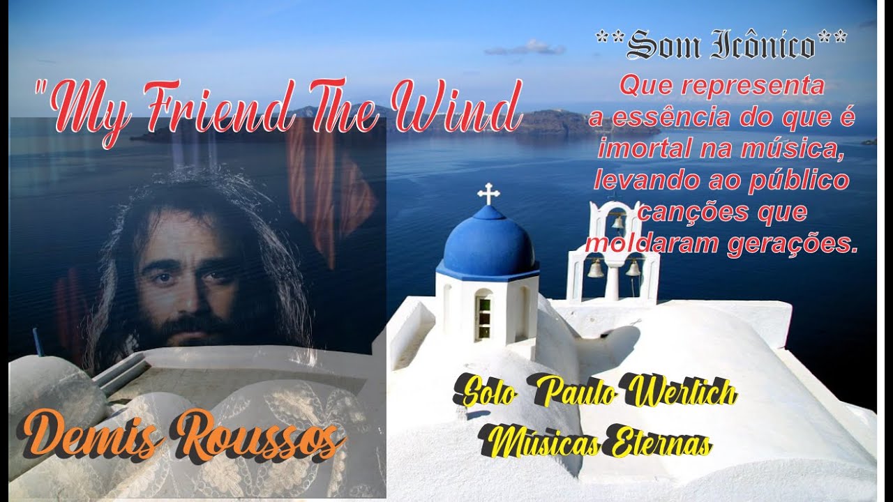 My Friend The Wind - Mais um Clássico da Música Internacional! (By: Paulo Werlich)