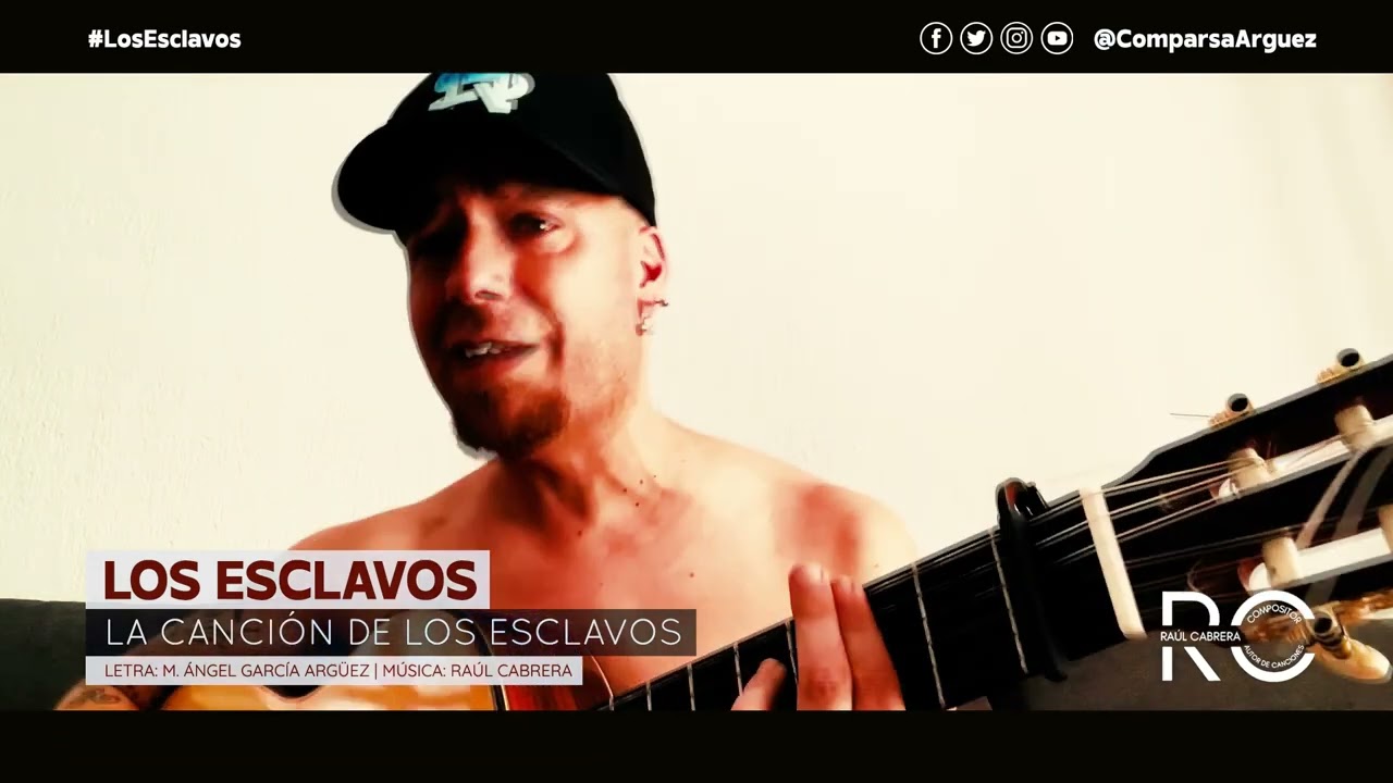 ✅ 'Los Esclavos' &middot; Presentaci&oacute;n: 'LA CANCI&Oacute;N DE LOS ESCLAVOS' #Ra&uacute;lCabrera
