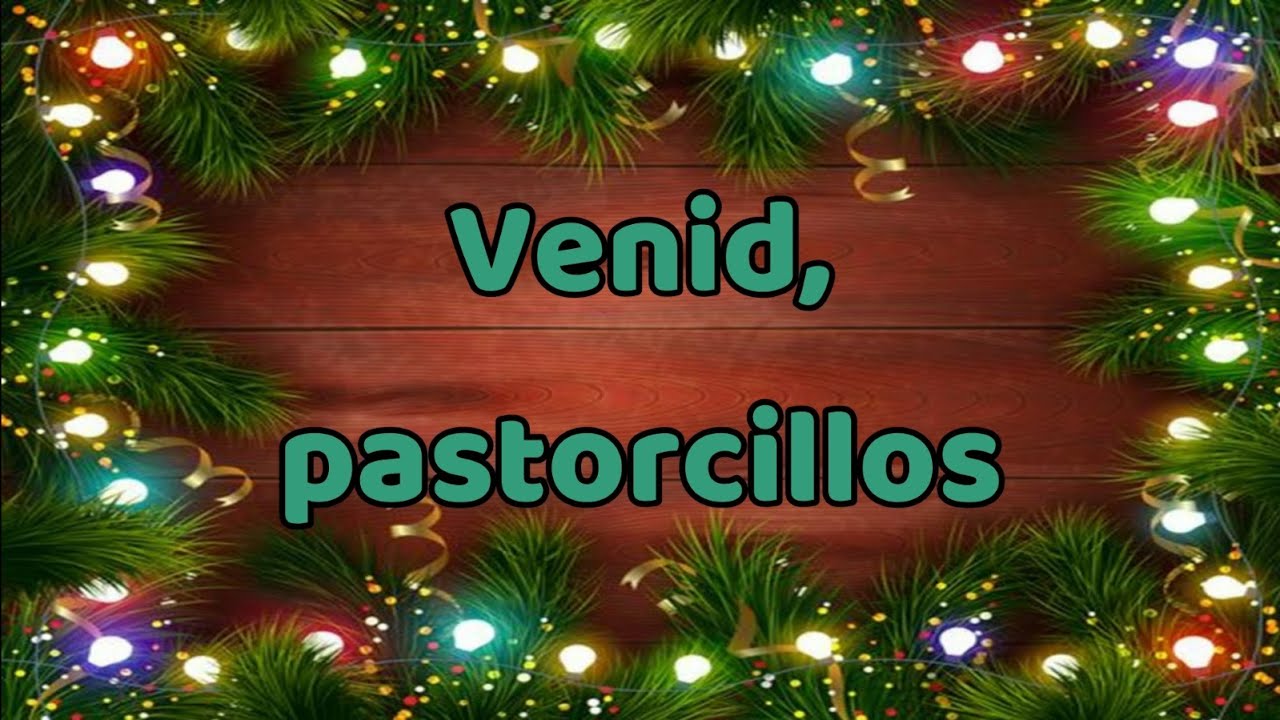 Venid, pastorcillos