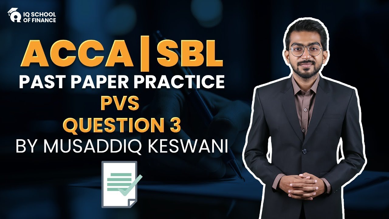 ACCA | SBL | Past Paper Practice | PVS Question # 3