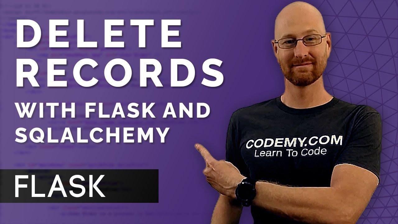 Delete Database Records With Flask - Flask Fridays #12