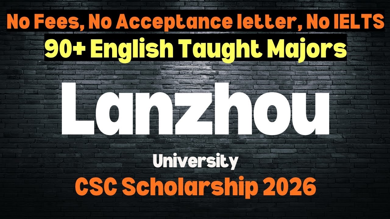 Lanzhou University Fully funded CSC Scholarship 2026 | | No Application Fee | No IELTS|