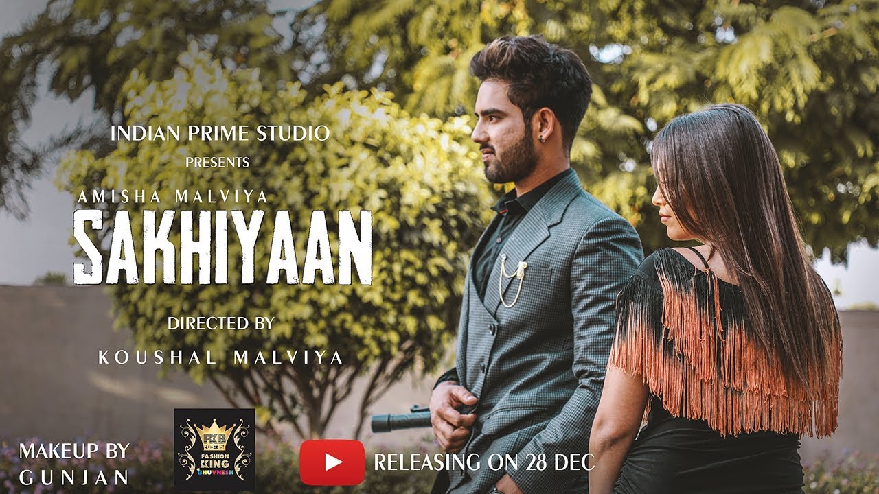 SAKHIYAAN | INDIAN PRIME STUDIO | FEMALE COVER | AMISHA MALVIYA | KOUSHAL MALVIYA | UNPLUGGED COVER.