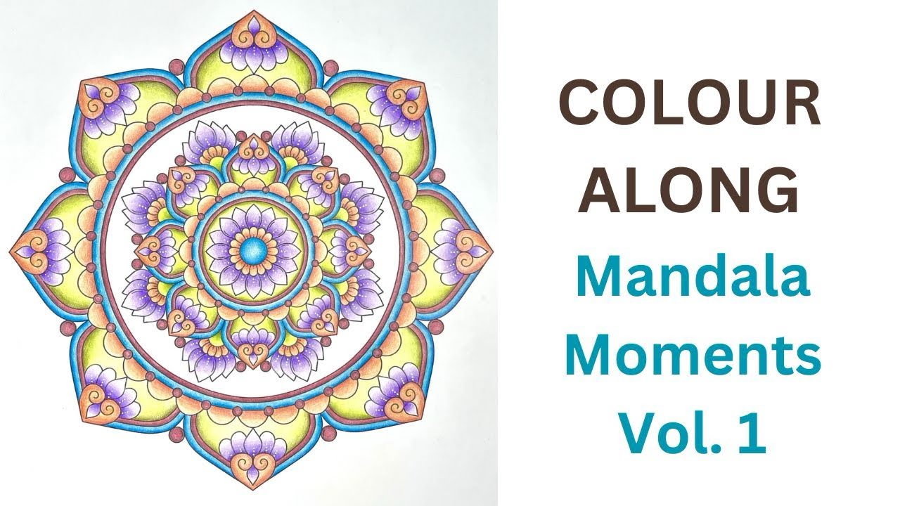 Colour Along: Mandala Moments Volume 1