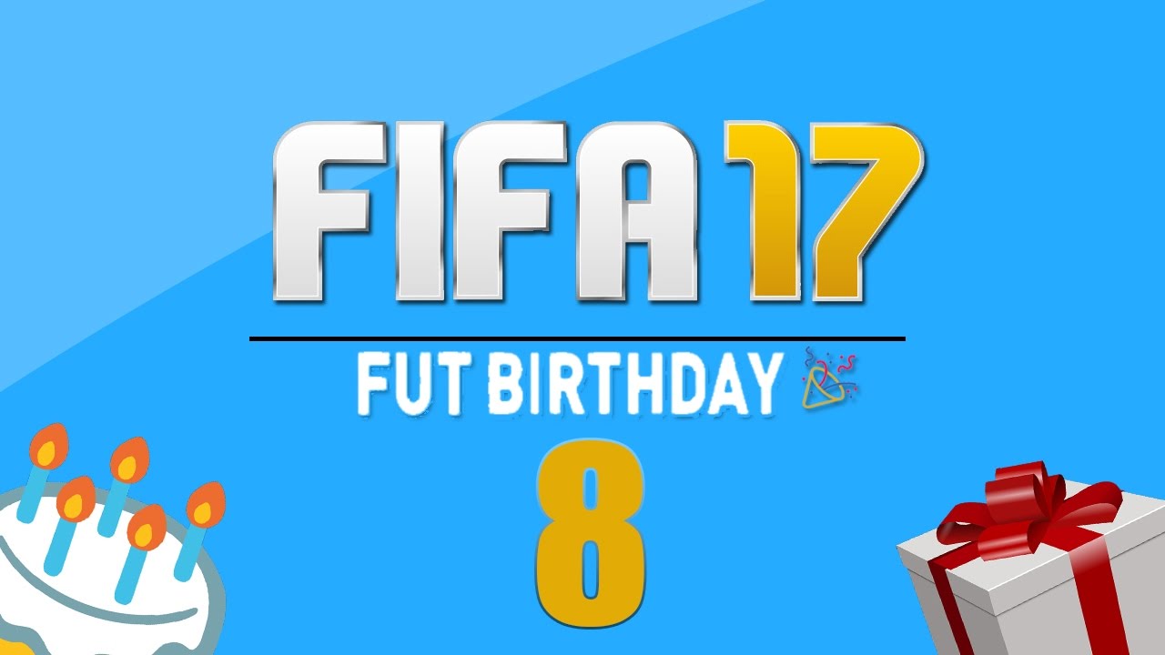 FIFA 17 | FUT 8th BIRTHDAY PREVIEW