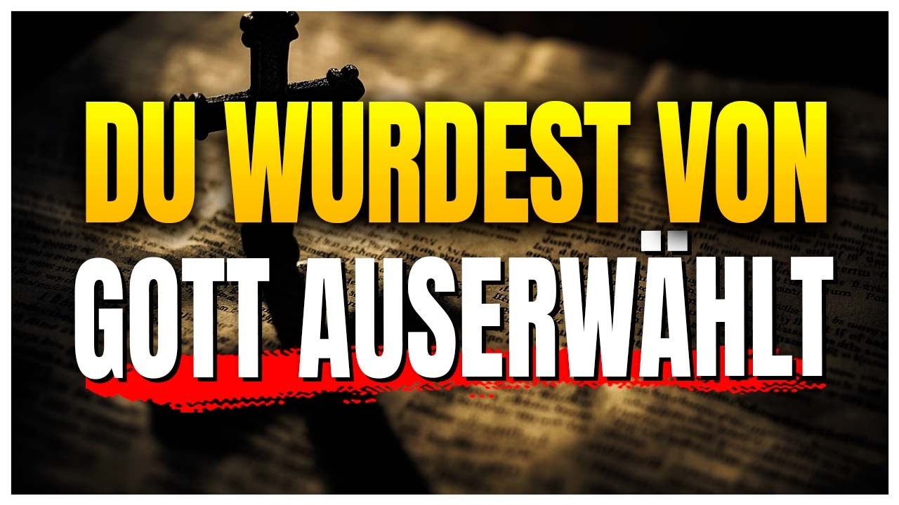 Du wurdest auserwählt, dies von Gott zu empfangen — aber du musst bis zum Ende zuschauen.