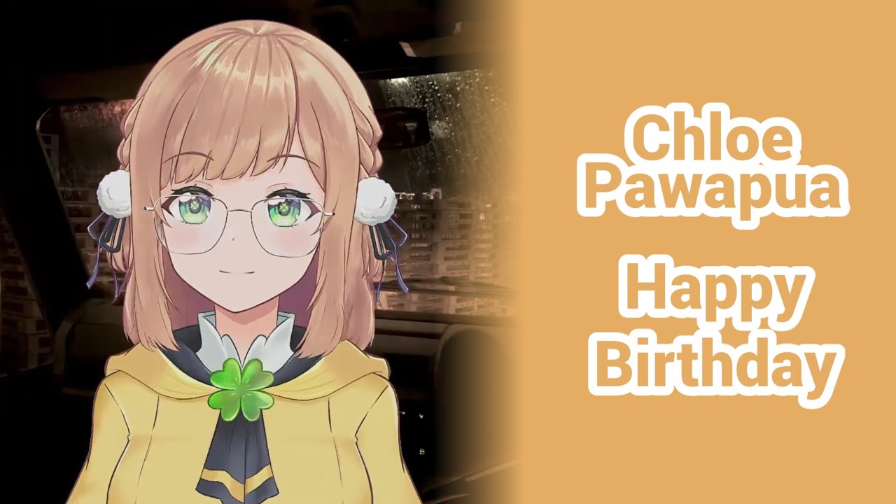 Happy Birthday - Chloe Pawpua