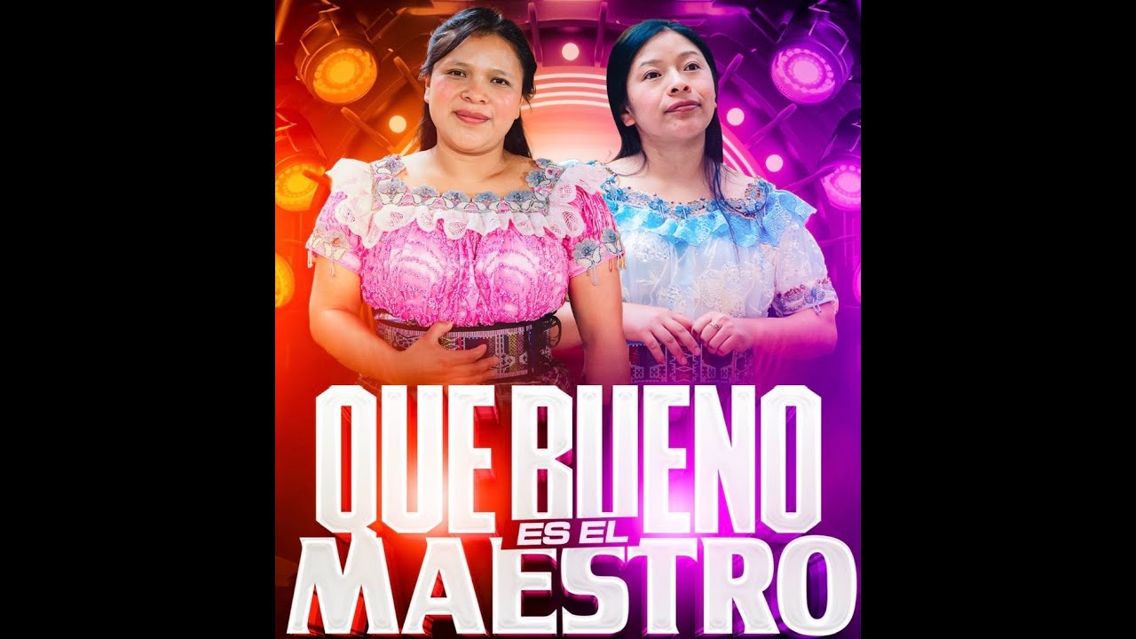 SEBASTIANA MORALES FEAT SILVIA MORALES - QUE BUENO ES EL MAESTRO
