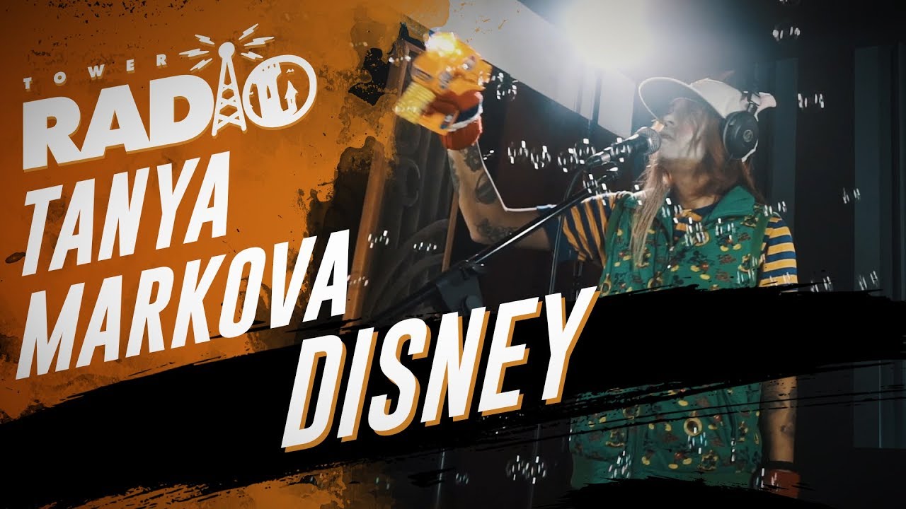 Tower Radio - Tanya Markova - Disney