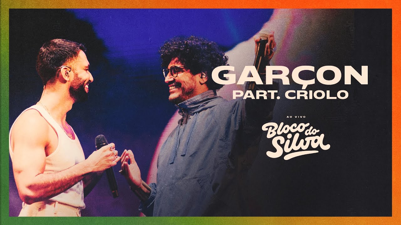 Silva, Criolo - Garçon | Bloco do Silva #2 (Ao Vivo)