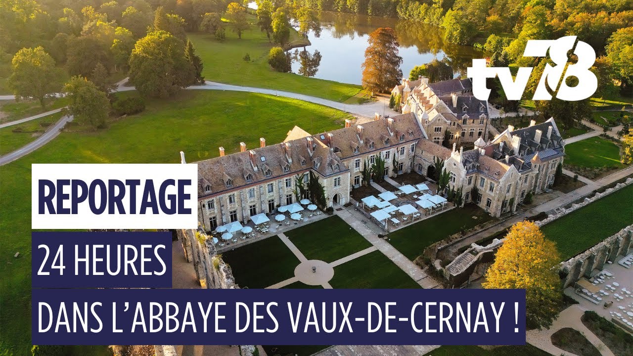 Découverte : 24h dans l'Abbaye des Vaux-de-Cernay