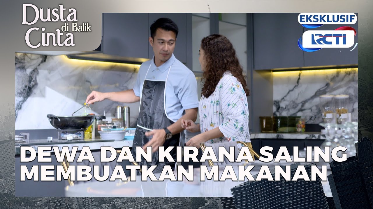 #eps62 Dewa & Kirana Saling Masakin Makanan!| Dusta Dibalik Cinta