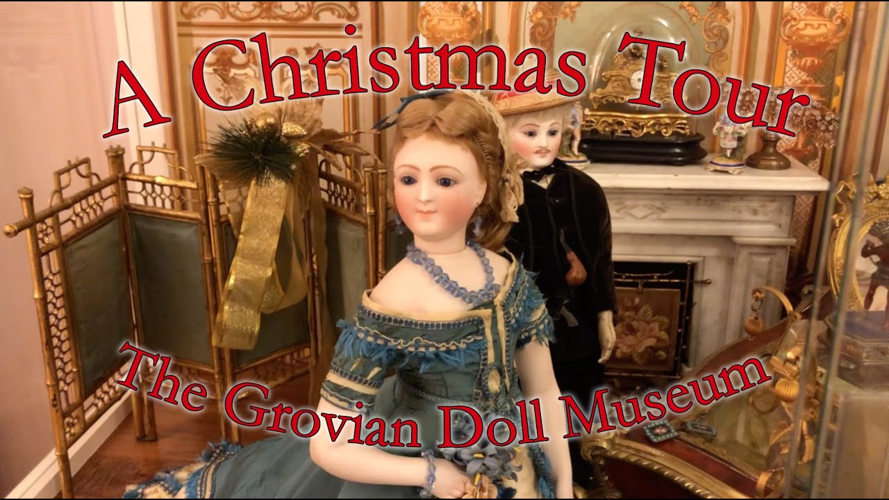 A Christmas Tour of the Grovian Doll Museum
