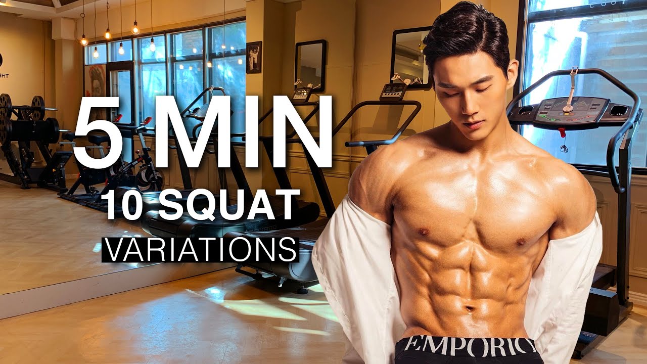 10 SQUAT VARIATIONS (feat. 5 min LOWER BODY Workout)  l  10가지 스쿼트 동작 (feat. 5분 하체 근력운동)