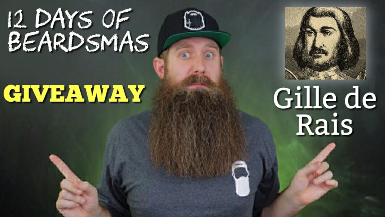 Gille de Rais [GIVEAWAY] Beardsmas Day 7!