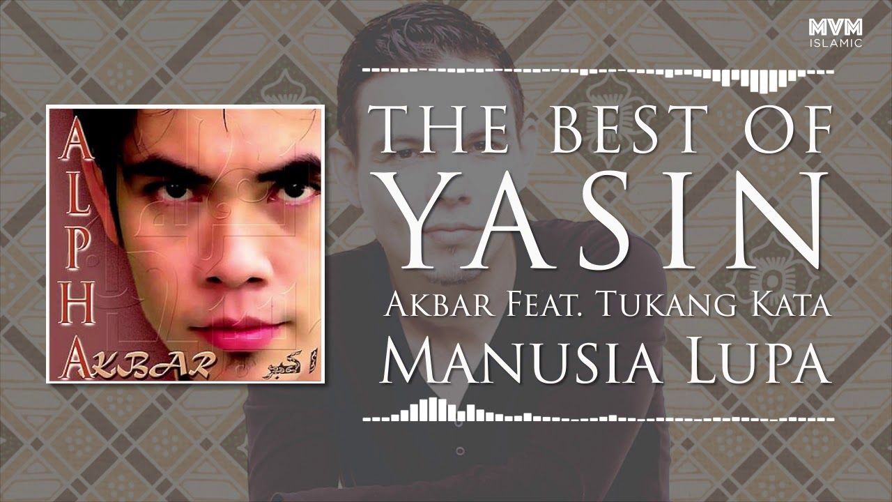 Akbar Feat. Tukang Kata - Manusia Lupa
