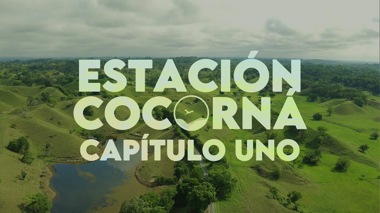Capítulo 1: Estación Cocorná