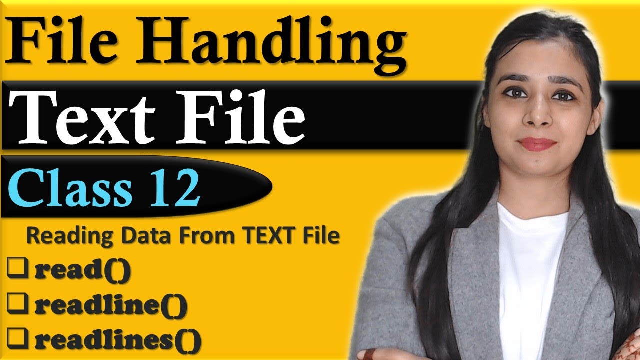 Reading Data From TEXT File - read(), readline(), readlines() | CBSE Class12-CS | Lovejeet Arora