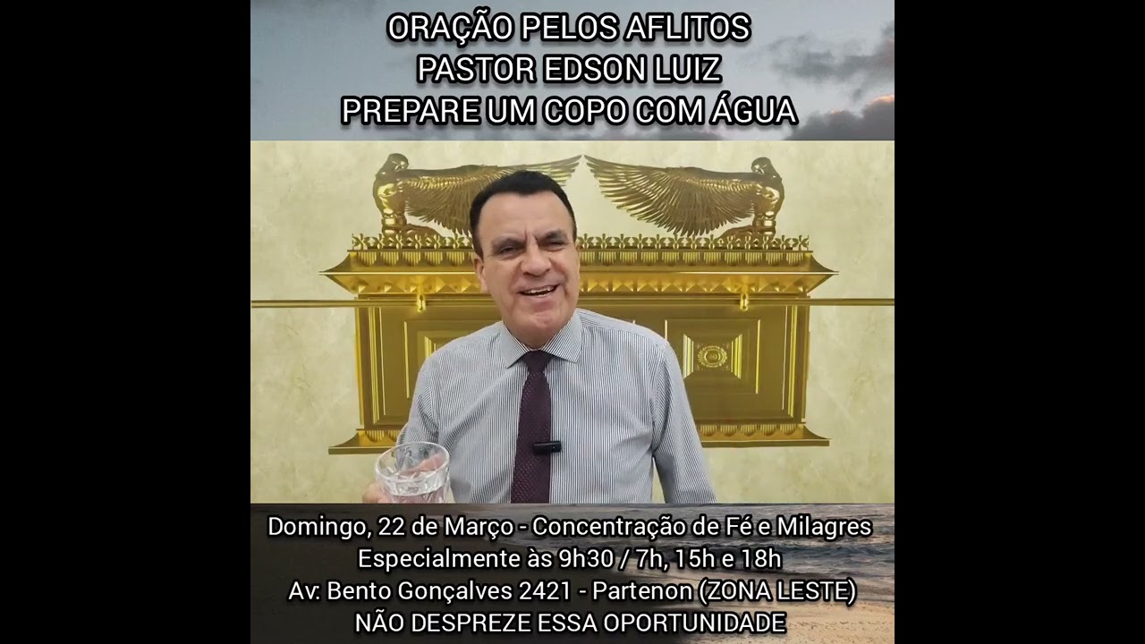 ORAÇÃO PELOS AFLITOS - PASTOR EDSON 
