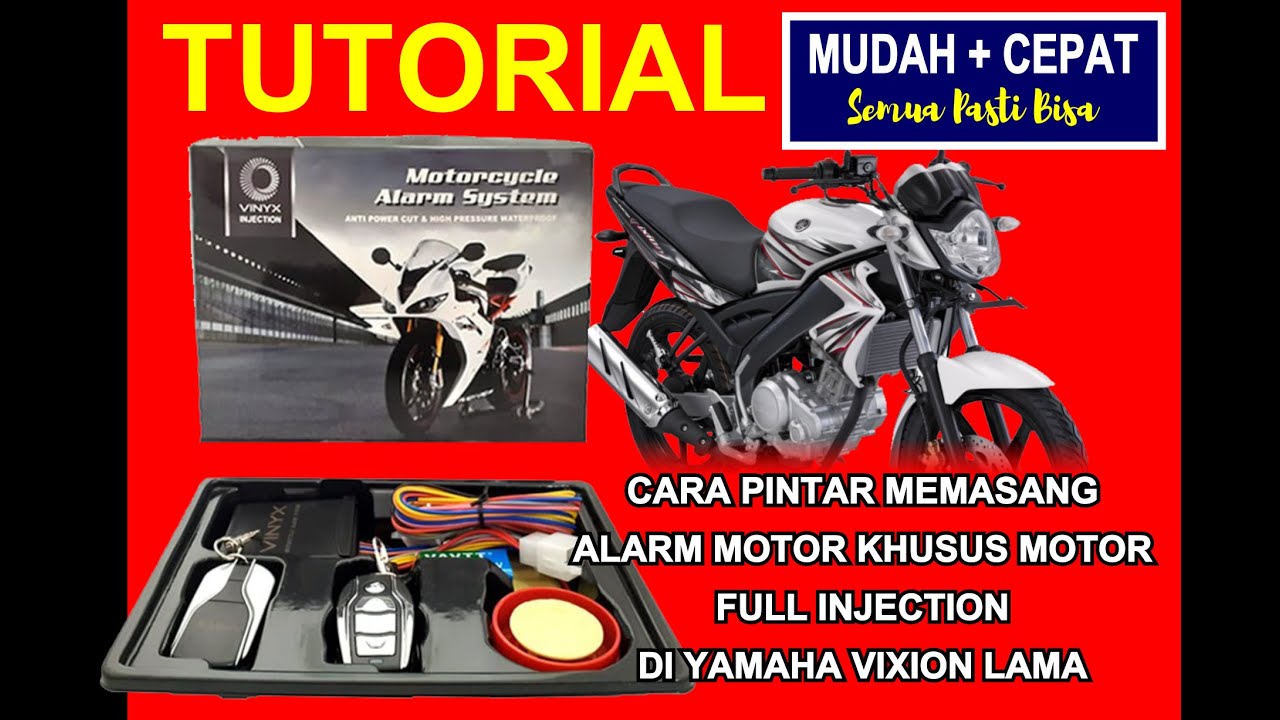CARA PINTAR MEMASANG ALARM MOTOR KHUSUS MOTOR FULL INJECTION DI YAMAHA VIXION LAMA