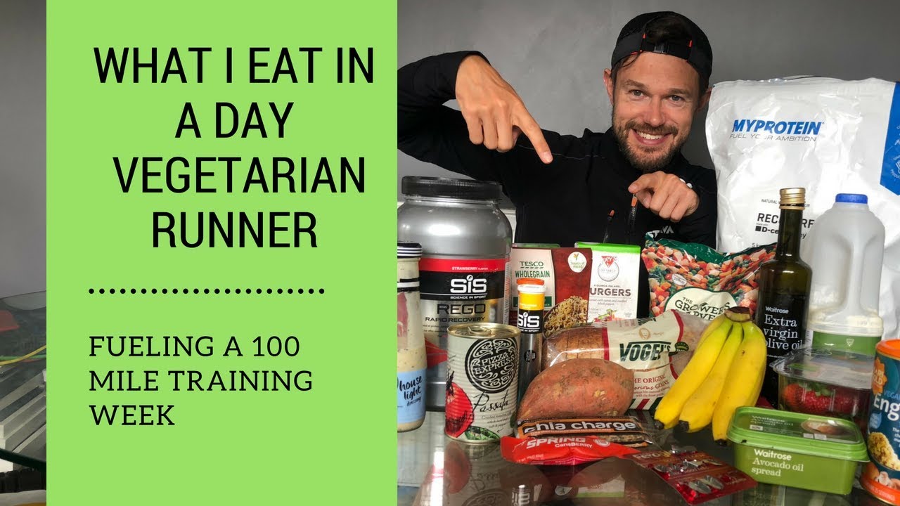 What I Eat in a Day Vegetarian UK Runner - 100 mile week training - Ben Parkes