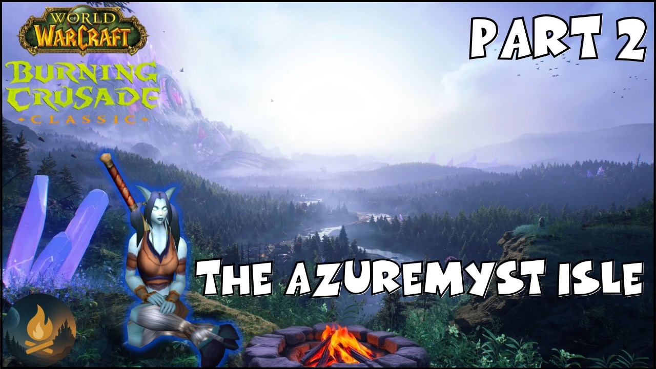 World of Warcraft Anniversary The Burning Crusade – Part 2: The Azuremyst Isle