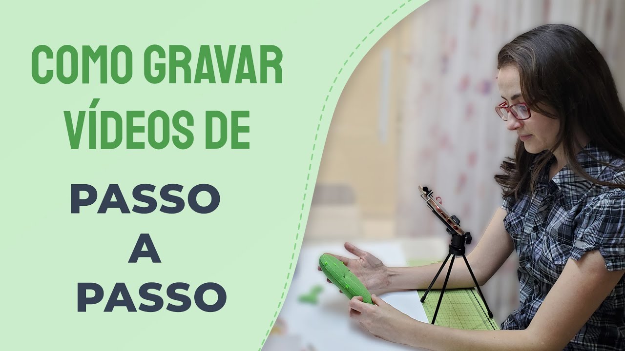 COMO FAÇO PARA GRAVAR OS MEUS VÍDEOS DIY - Bastidores dos passo a passos em feltro