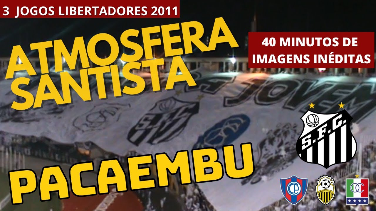 ATMOSFERA SANTISTA - Noites de LIbertadores 2011 no Pacaembu