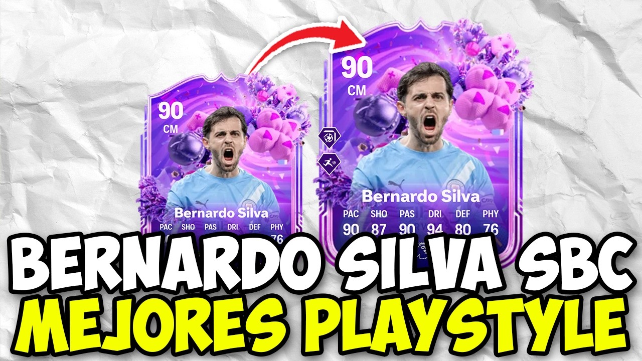 ✅&iexcl;Los MEJORES PLAYSTYLE Para Bernardo Silva 90 Fut Birthday SBC en EA FC 26!