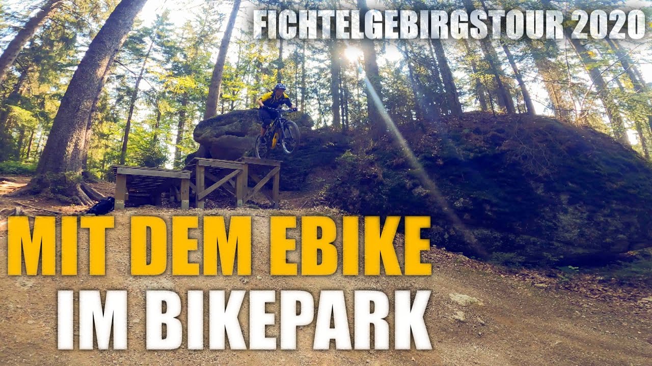 Mit dem Ebike im Bikepark - FICHTELGEBIRGSTOUR 2020