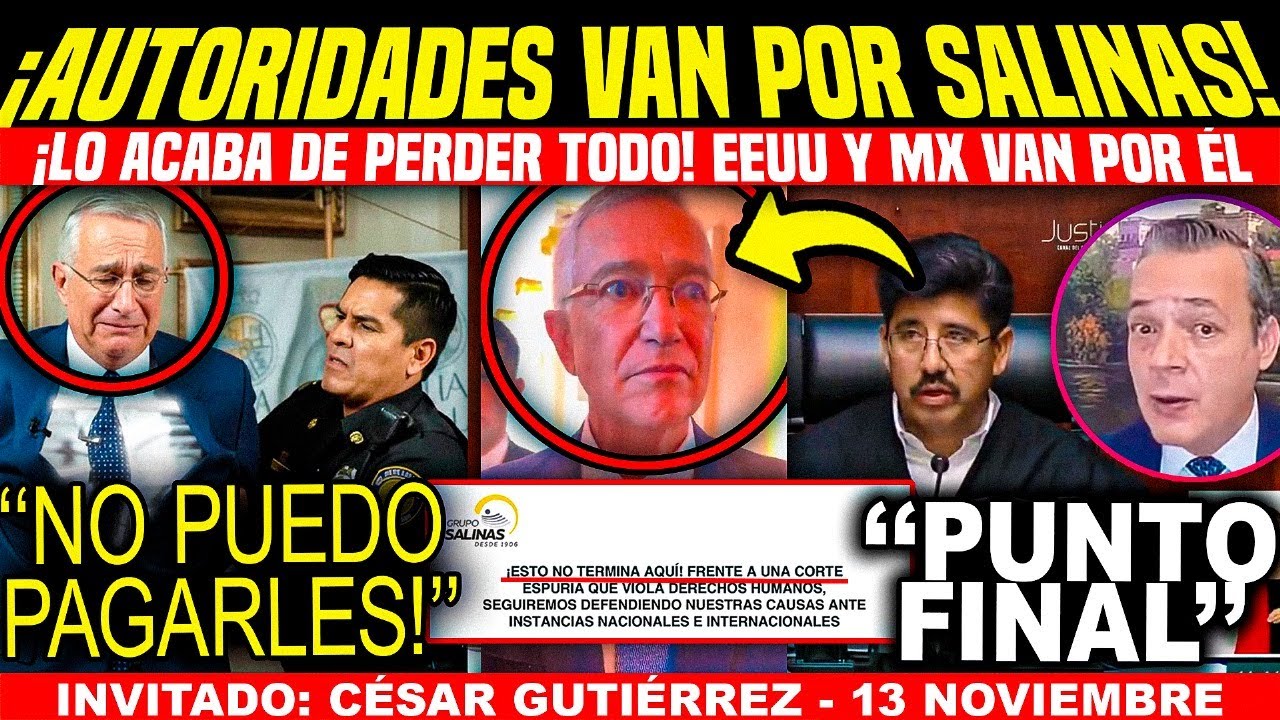 SALINAS PIERDE JUICIO ¡AUTORIDADES VAN POR ÉL! ACABA DE PERDERLO TODO. CON CÉSAR GUTIÉRREZ PRIEGO