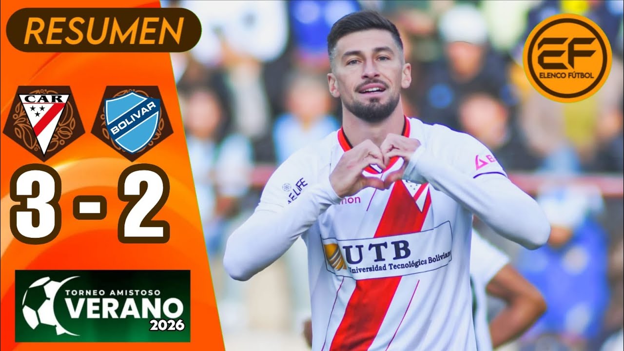 📹 Resumen: Always Ready 3 - 2 Bolívar | Torneo de Verano 2026 | Final - Ida