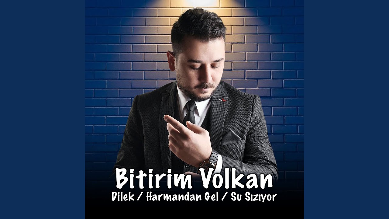 Dilek / Harmandan Gel / Su Sızıyor