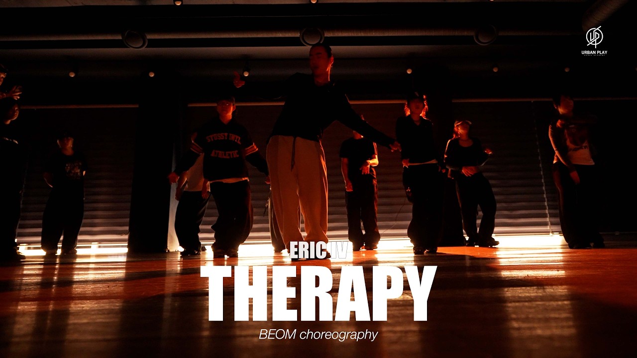Therapy - Eric IV / BEOM Choreography / Urban Play Dance Academy