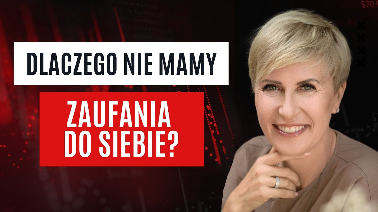 Dlaczego nie mamy zaufania do siebie?