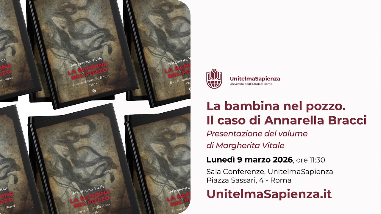 La bambina nel pozzo. Il caso di Annarella Bracci - Presentazione del volume di Margherita Vitale