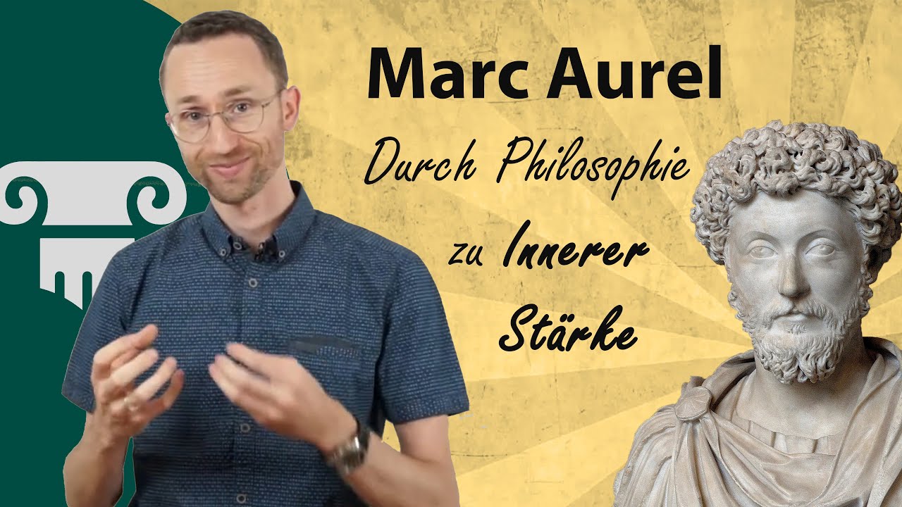 Marc Aurel - Durch Philosophie zu Innerer Stärke (5 Prinzipien aus den Selbstbetrachtungen)