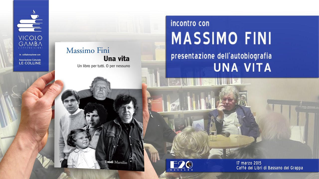 Massimo Fini - Una vita. Un libro per tutti. O per nessuno. Bassano del Grappa, 17 marzo 2015.