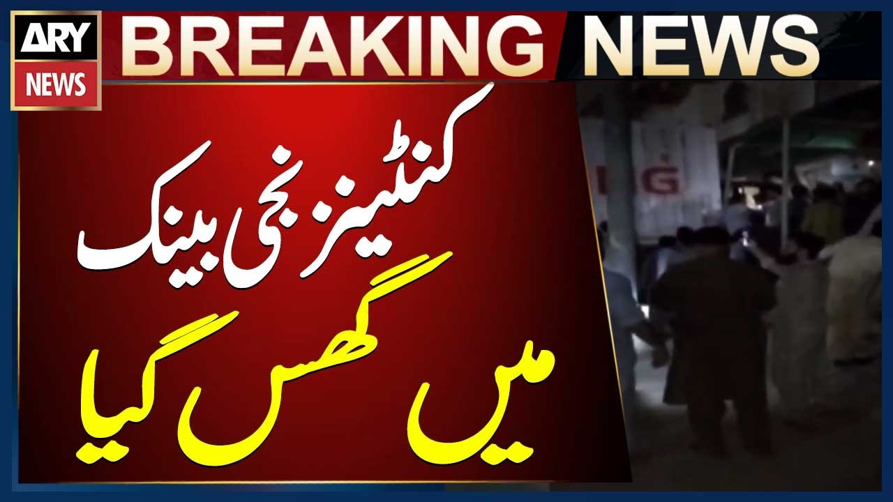 Container Crashes into Private Bank Near Kati Pahari.