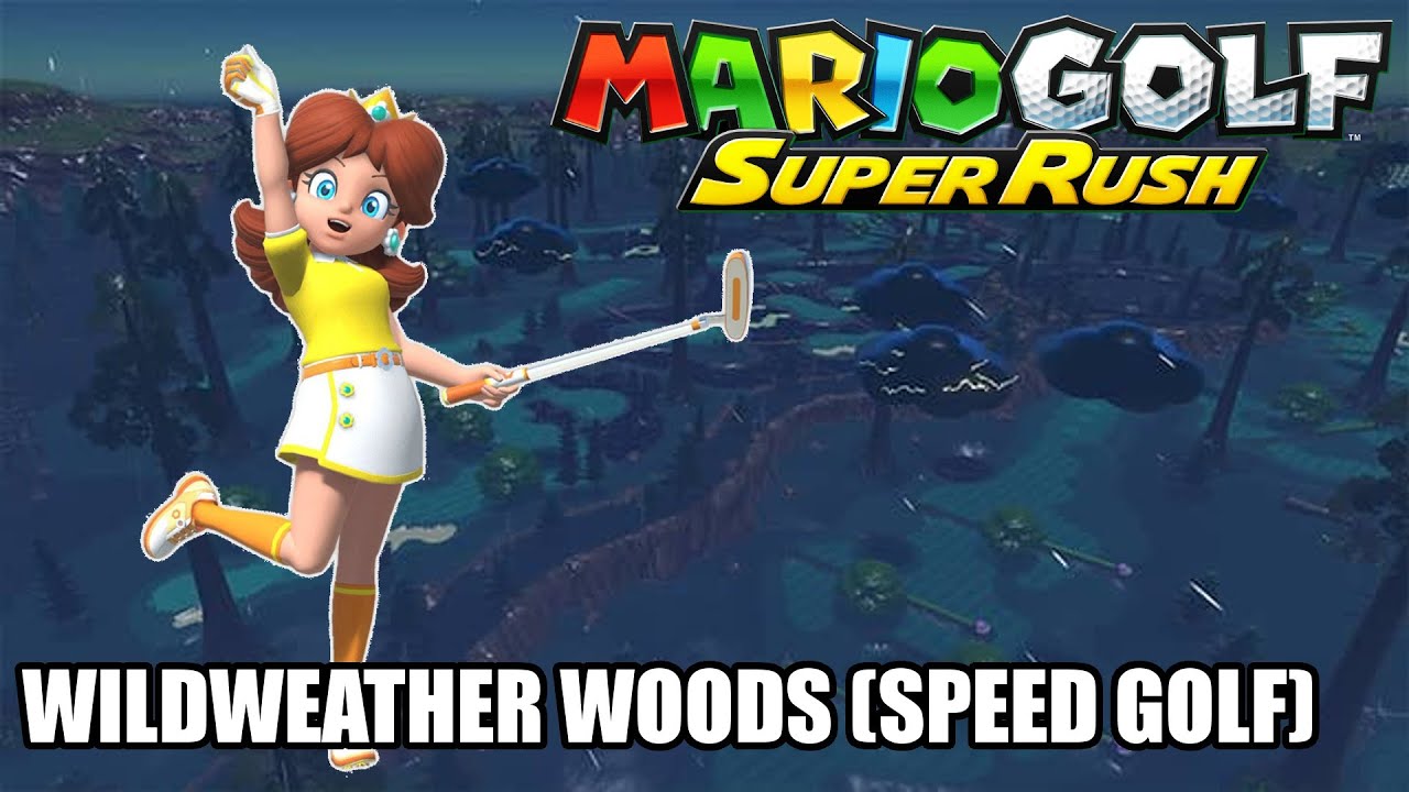 Mario Golf Super Rush - Speed Golf on Wildweather Woods as Daisy [Nintendo Switch]