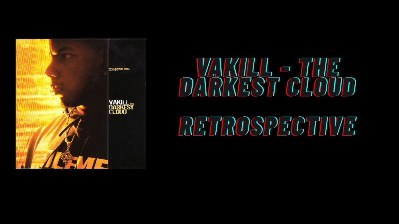 Vakill - Ретроспектива Darkest Cloud