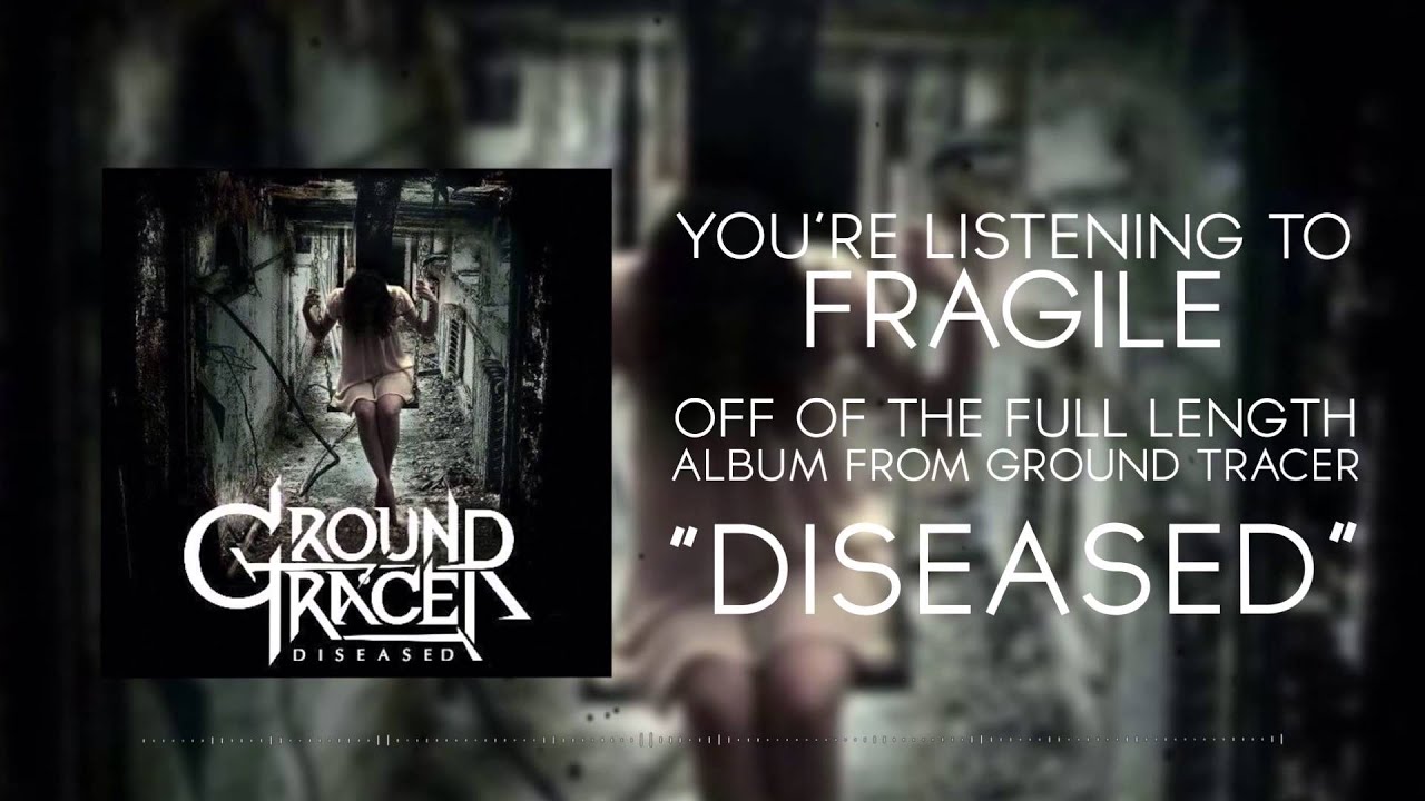 Ground Tracer - Fragile (Album Stream)