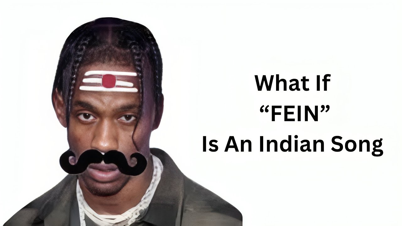 FEIN But Its South Indian Song | FEIN Indian Version | @TravisScottXX  @playboicarti